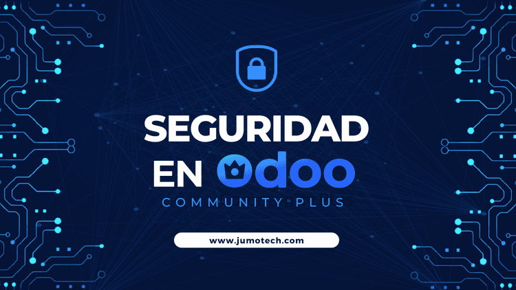 Seguridad en Odoo: Pilar fundamental para la protección de los usuarios